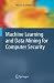 Machine Learning and Data Mining for Computer Security: Methods and Applications (Advanced Information and Knowledge Processing)