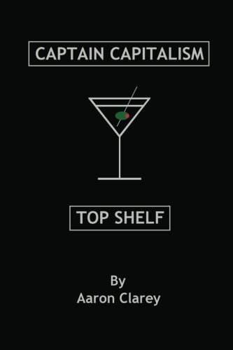 The Best of Captain Capitalism: Top Shelf