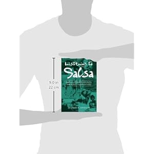 Listening to Salsa: Gender, Latin Popular Music, and Puerto Rican Cultures (Music/Culture)