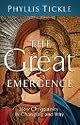 Great Emergence, The: How Christianity Is Changing and Why (emersion: Emergent Village resources for communities of faith)