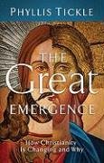 Great Emergence, The: How Christianity Is Changing and Why (emersion: Emergent Village resources for communities of faith)