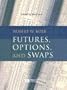 Futures, Options, and Swaps - Textbook Only