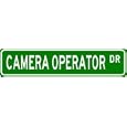 CAMERA OPERATOR Street Sign ~ Custom Street Sign - Aluminum