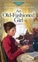 An Old-fashioned Girl (Evergreen Classics)