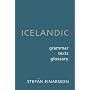 Icelandic: Grammar, Text and Glossary