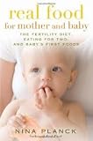 Real Food for Mother and Baby 1st (first) edition Text Only