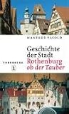 Produkt-Bild: Geschichte der Stadt Rothenburg ob der Tauber