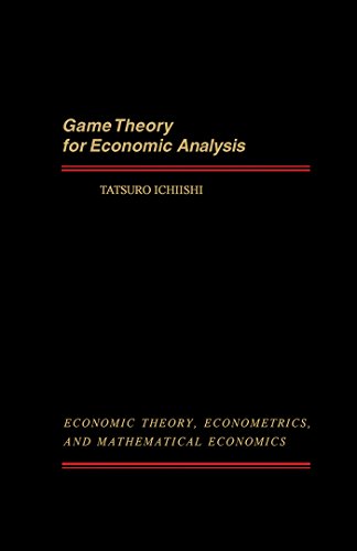 Game Theory for Economic Analysis (Economic Theory, Econometrics, and Mathematical Economics)