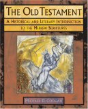 The Old Testament: A Historical and Literary Introduction to the Hebrew Scriptures