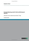 Ereignisdeutung durch Zeitverdichtung in Medien: Diskussion einer medientheoretischen These