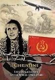 Christine A Life in Germany After WWII (1945-1948): A Novel