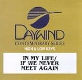In My Life / If We Never Meet Again