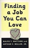 Finding a Job You Can Love [Paperback] Ralph T. Mattson, Mattson, Karen Miller