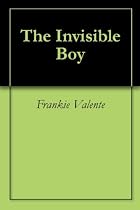 Click to Download Free Kindle Book -> The Invisible Boy