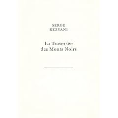 La Travers�e des Monts Noirs : En suppl�ment au R�ve de d'Alembert