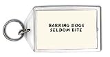 Barking dogs seldom bite Keychain