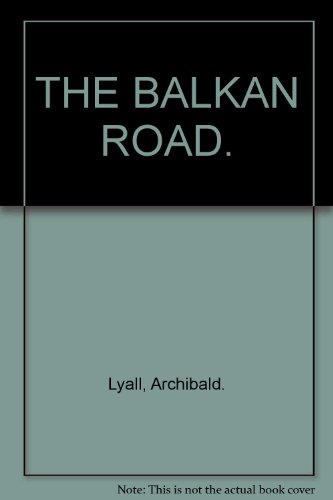 The Balkan road,
