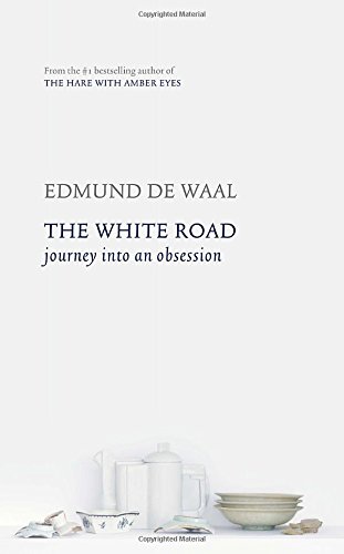 The White Road: Journey into an Obsession