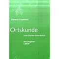 Ortskunde: Eine kleine Geosophie