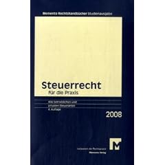 Steuerrecht f�r die Praxis 2008. Studienausgabe. Alle betrieblichen und privaten Steuerarten