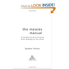 Messies Manual, The: A Complete Guide to Bringing Order & Beauty to Your Home