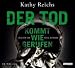 Der Tod kommt wie gerufen (Audio CD)