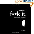 The Way of Fuck It: Small book. Big Wisdom.