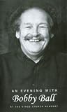 An Evening With Bobby Ball [VHS] [2001]