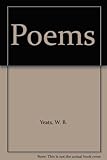 W. B. Yeats : the poems