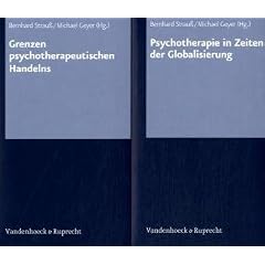 Grenzen psychotherapeutischen Handelns; Psychotherapie in Zeiten der Globalisierung, 2 Bde. (Legenda Main Series)