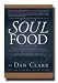 Soul Food Vol. 2, Motivational and Inspirational compilation of stories by Dan Clark, well-known motivational speaker and business man. (Soul Food, 2) by Dan Clark