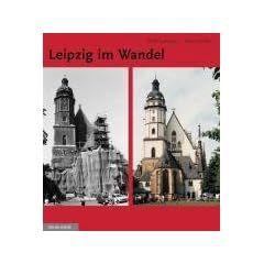 Leipzig im Wandel: Zur Entwicklung des Stadtbildes von 1990 bis heute