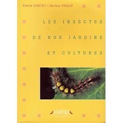 Les insectes de nos jardins et cultures