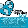 Come Together Now