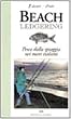 Beach ledgering. Pesca dalla spiaggia nei mari italiani