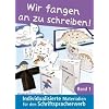 Wir fangen an zu schreiben!: Individualisierte Materialien f�r den Schriftspracherwerb