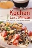 Kochen Last Minute: Jedes Gericht in 30 Minuten auf dem Tisch - Dr. Oetker