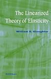 The Linearized Theory of Elasticity