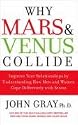 Why Mars and Venus Collide: Improve Your Relationships by Understanding How Men and Women Cope Differently with Stress