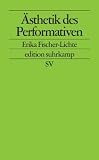 �sthetik des Performativen (edition suhrkamp) - Erika Fischer-Lichte