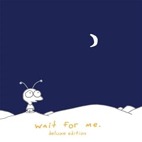 Wait For Me