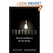 Tortured: When Good Soldiers Do Bad Things