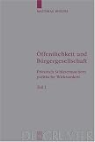 Offentlichkeit Und Burgergesellschaft: Friedrich Schleiermachers Politische Wirksamkeit (Arbeiten Zur Kirchengeschichte) (German Edition)
