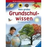 Mein gro�es Grundschulwissen: Das wollen wir wissen. Alle wichtigen Themen f�r die Grundschule