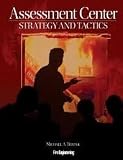 Assessment Center Strategy and Tactics Publisher: Fire Engineering Books and Videos