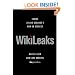 WikiLeaks: Inside Julian Assange's War on Secrecy