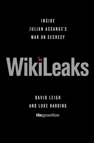 WikiLeaks: Inside Julian Assange's War on Secrecy