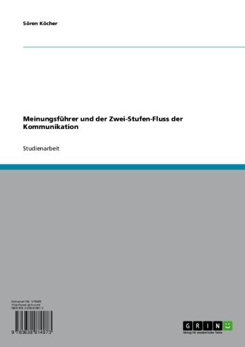 Meinungsführer und der Zwei-Stufen-Fluss der Kommunikation (German Edition)