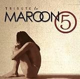 Maroon 5:Tribute to