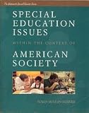 Special Education Issues Within the Context of American Society (The Wadsworth Special Educator Series)